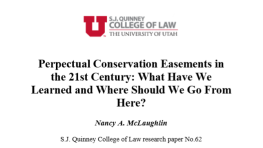 Perpetual Conservation Easements in the 21st Century: What Have We Learned and Where Should We Go From Here?