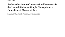 An Introduction to Conservation Easements in the United States: A Simple Concept and a Complicated Mosaic of Law
