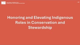 LS5: Honoring and Elevating Indigenous Roles in Conservation and Stewardship