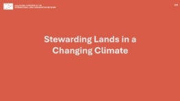 LS4: Stewarding Lands in a Changing Climate