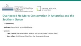 ILCN Webinar: Overlooked No More: Conservation in Antarctica and the Southern Ocean