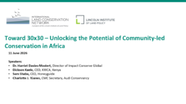 ILCN Webinar: Toward 30×30 – Unlocking the Potential of Community-led Conservation in Africa